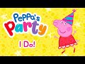 Peppa Pig I Do Official Music Video Peppa S Party The Deluxe Album