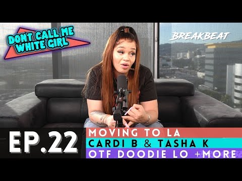 DCMWG talks - Moving To LA, Cardi B & Tasha K, OTF Doodie Lo + More - Ep22. - “California Love”