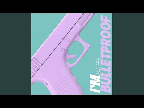 I'm Bulletproof