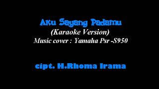 Download lagu Aku Sayang Padamu - Karaoke Version - Music Cover : Yamaha Psr - S950 mp3