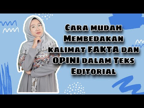 Teks Editorial (Mengidentifikasi Pendapat, Fakta, dan Solusi)
