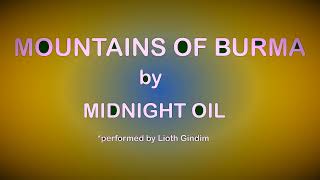 Mountains of Burma (Midnight Oil cover)