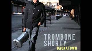 Trombone Shorty - In the 6th