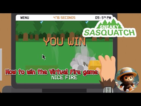 Sneaky Sasquatch - How to win the Virtual Fire Game