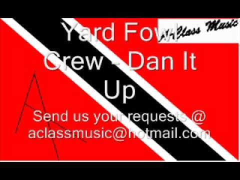 Yard Fowl Crew - Dan It Up