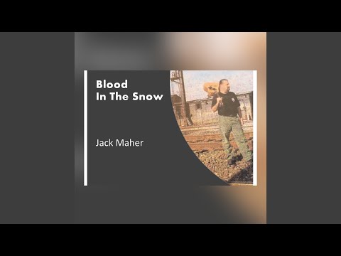 J Maher - Blood In The Snow - Misc Originals