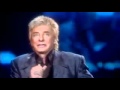 Barry Manilow Tryin to Get The Feeling Again Live