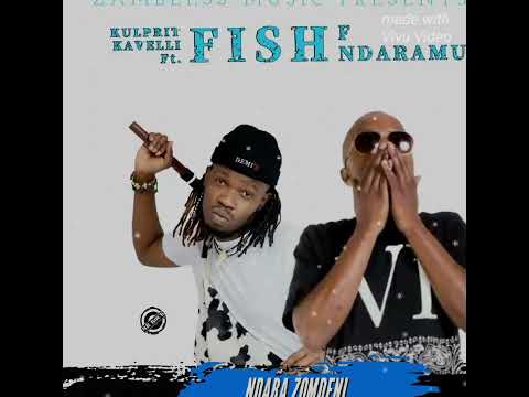 kulprit kavelli feat. Fish f Ndaramu ..NDABA ZOMDENI
