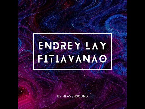 ENDREY 'LAY FITIAVANAO - HEAVEN SOUND