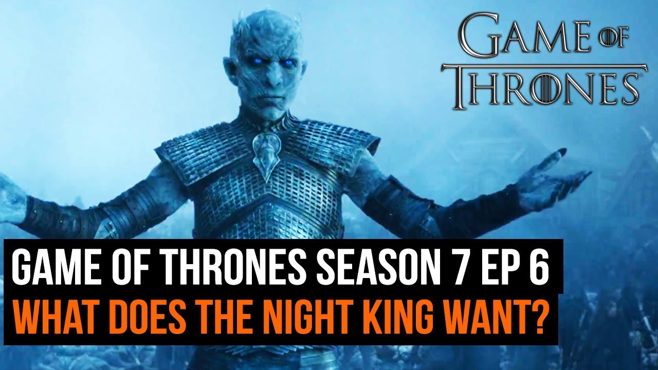 Game of Thrones Season 7 Ep 6 - What does the Night King want? - YouTube