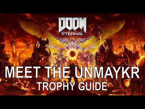 Doom Eternal - Meet The Unmaykr Trophy Guide - (Doom Eternal How To Get The Unmaykr)