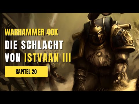 Kapitel 20 | Die Schlacht von Istvaan 3 | Start der Horus Heresy | Warhammer 40K Lore Deutsch