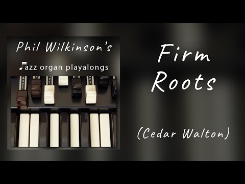 Firm Roots - Cedar Walton - Organ Backing Track