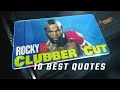 Rocky III 1982 - Clubber Cut - 10 Best Quotes
