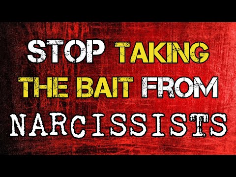 Stop Taking The Bait With Narcissists