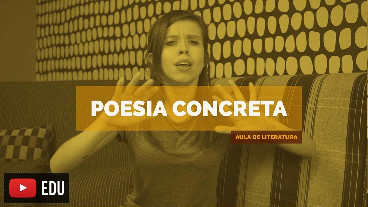 Aula: POESIA CONCRETA (Concretismo) (Aula 20)