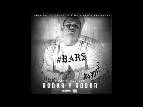 Elote El Bárbaro - Rodar y Rodar