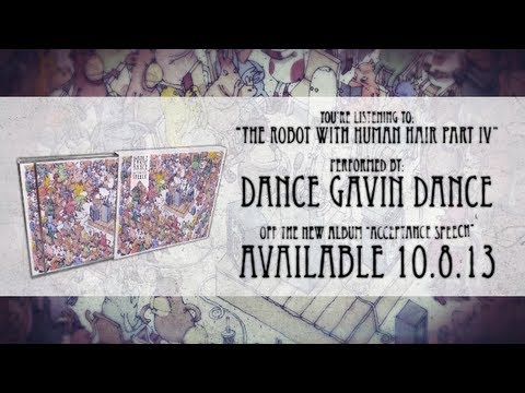 Dance Gavin Dance - The Robot with Human Hair pt. 4