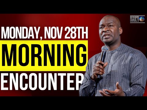 [MONDAY NOV 28TH] MORNING SUPERNATURAL ENCOUNTER WITH THE WORD OF GOD | APOSTLE JOSHUA SELMAN