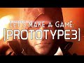 Let S Make A Game PROTOTYPE 3