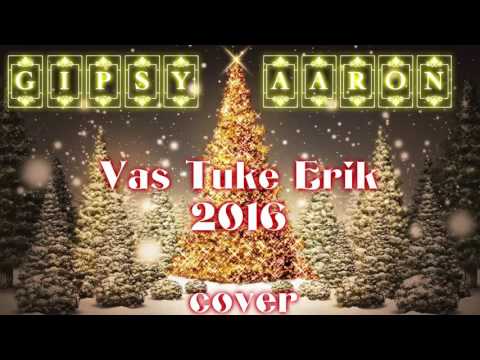 Gipsy Aaron - Vaš Tuke Erik |2016|