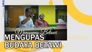 Download lagu Mengupas Betawi mp3 Download lagu Mengupas Betawi mp3