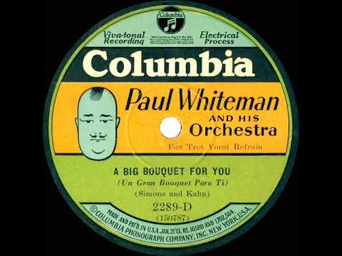 1930 Paul Whiteman - A Big Bouquet For You (Jack Fulton, vocal)