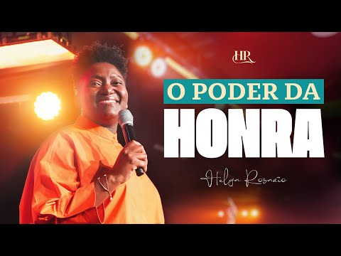 THE POWER OF HONOR | HELGA ROSÁRIO NETO