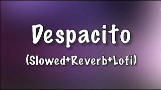 Download lagu Despacito (Slowed Reverb Lofi) mp3