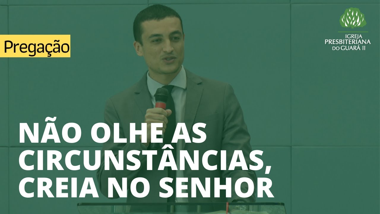 Não Olhe as Circunstâncias, Creia no Senhor | Habacuque 2:1-5