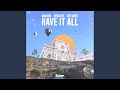 Have It All