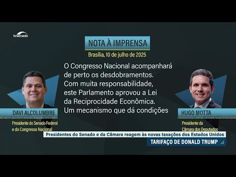 Alcolumbre e Motta publicam nota conjunta sobre taxa imposta por Trump