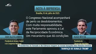 Alcolumbre e Motta publicam nota conjunta sobre taxa imposta por Trump