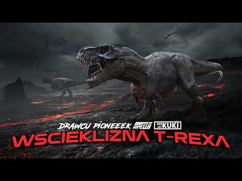 DEEJAY KUKI & MUZZA & DRAWCU & PIONEEEK - WŚCIEKLIZNA T-REXA