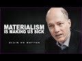 Materialism | Alain De Botton