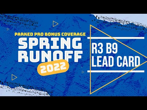 2022 Spring Runoff | R3 B9 BONUS COVERAGE | Powered by Prodigy | Nicholas Sheran Park