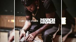 Flawless Da Richkid - March Madness