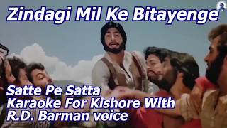 Download lagu Zindagi milke bitayenge, Satte Pe Satta, Karaoke for kishore with R. D. Barman Voice mp3