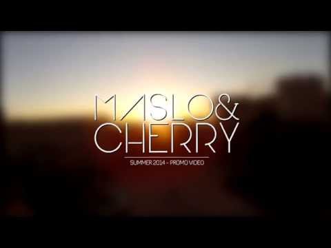 MASLO & CHERRY - PROMO 2014