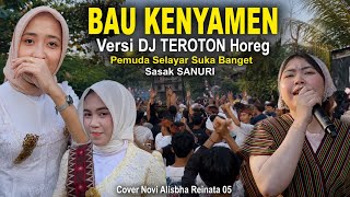 Download lagu 2 Sasak Viral Bau Kenyamen Versi (DJ Teroton Horeg) Pemuda Selayar Suka Banget Sanuri Novi Reinata05 mp3