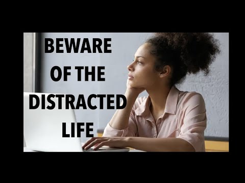 SWS-35 BEWARE OF THE DISTRACTED LIFE