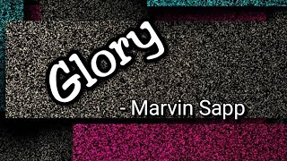 Marvin Sapp - Glory | Lyrics