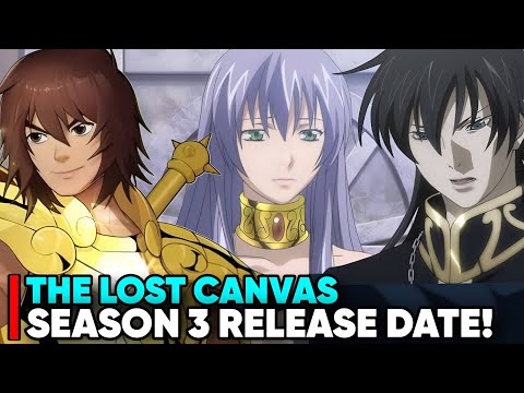 SAINT SEIYA THE LOST CANVAS SEASON 3 RELEASE DATE - [Situation]