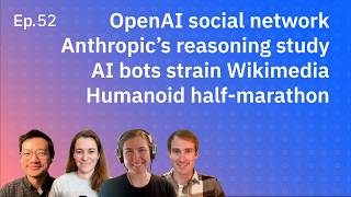 OpenAI social network, Anthropic’s reasoning study and humanoid half-marathon