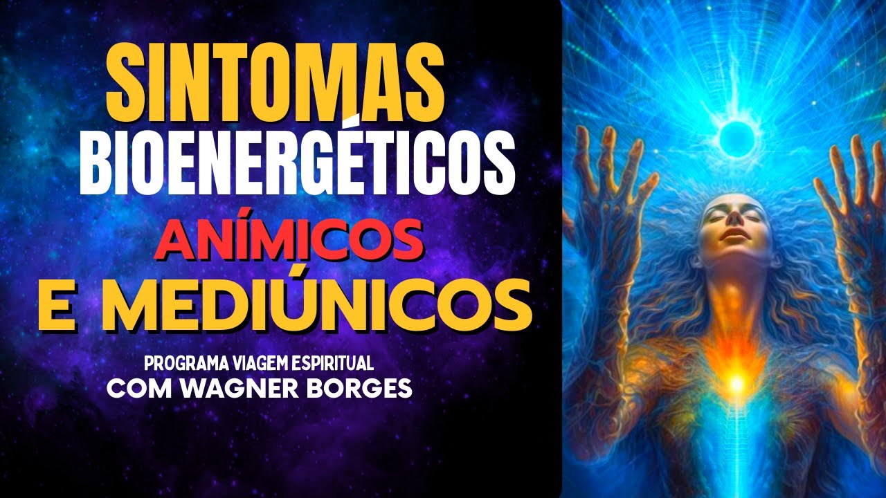 SINTOMAS BIOENERGETICOS: ANÍMICOS E MEDIÚNICOS