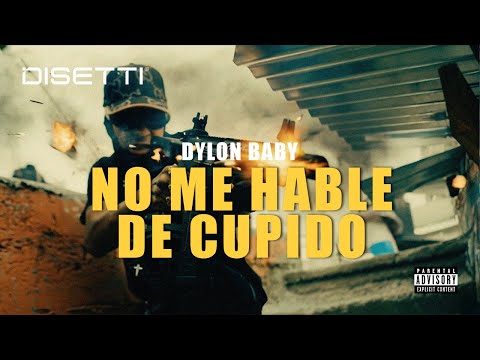 Dilon Baby - No Me Hable De Cupido (Video Oficial)
