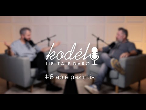 Kodėl jie taip daro? #6 Apie pažintis