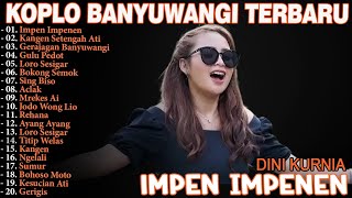 Download lagu IMPEN IMPENEN, GULU PEDOT, GERAJAGAN = DINI KURNIA - FULL BANYUWANGI TERLARIS - ON TRENDING mp3