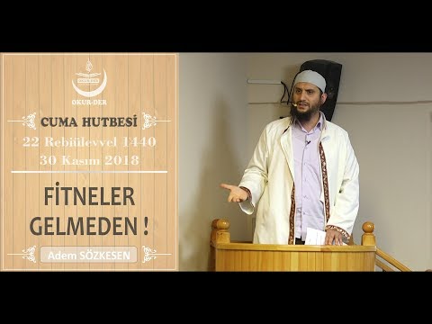 Fitneler Gelmeden ! / Cuma Hutbesi / Adem SÖZKESEN