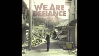 We Are Defiance~Hurricane You (Lyrics In Description)